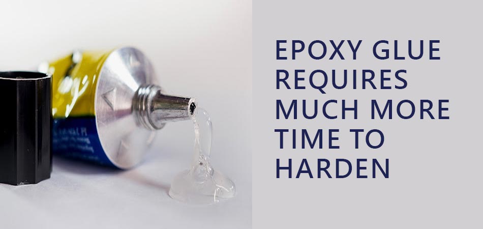 Epoxy-Glue-Requires-Much-More-Time-to-Harden