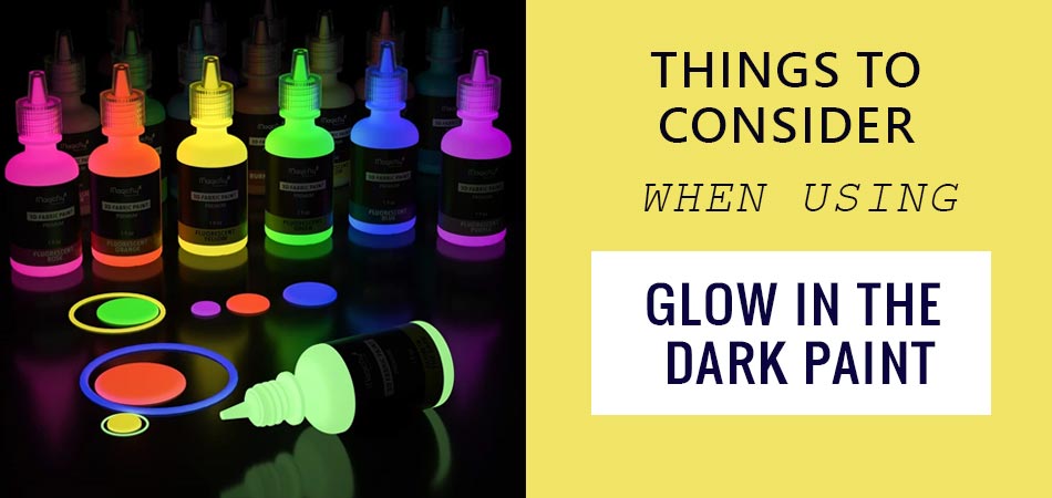 Things-To-Consider-When-Using-Glow-in-the-Dark-Paint