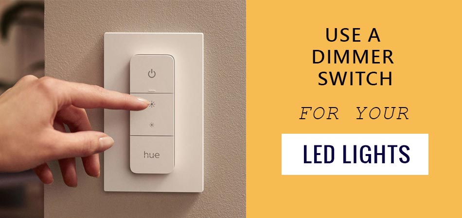 Use-a-Dimmer-Switch-For-Your-Led-Lights