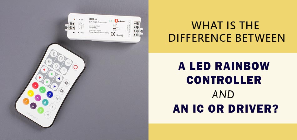 Difference-Between-A-Led-Rainbow-Controller-And-An-Ic-Or-Driver