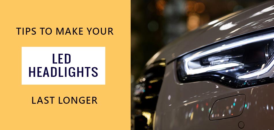 Tips-To-Make-Your-Led-Headlights-Last-Longer