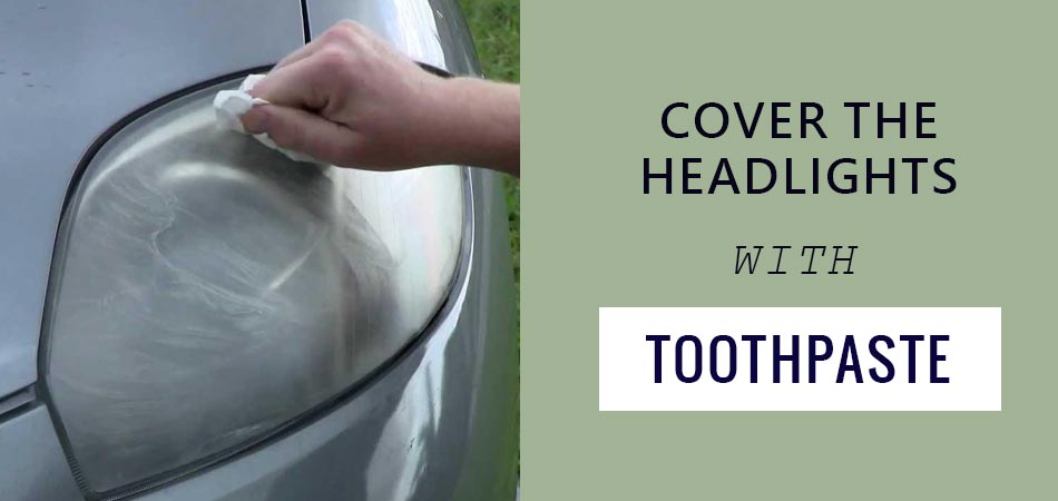Cover-the-Headlights-With-Toothpaste