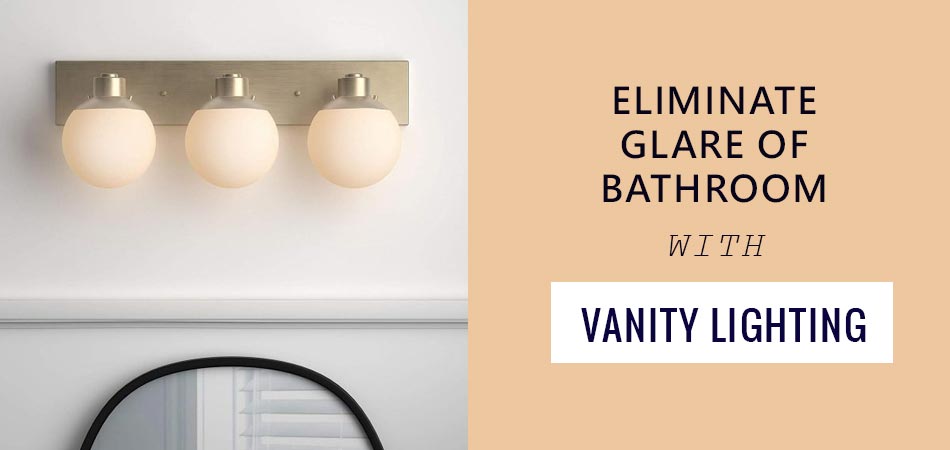 Eliminate-Glare-of-Bathroom-With-Vanity-Lighting