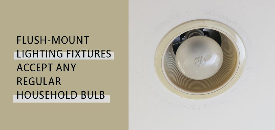 Flush-mount-Lighting-Fixtures-Accept-Any-Regular-Household-Bulb