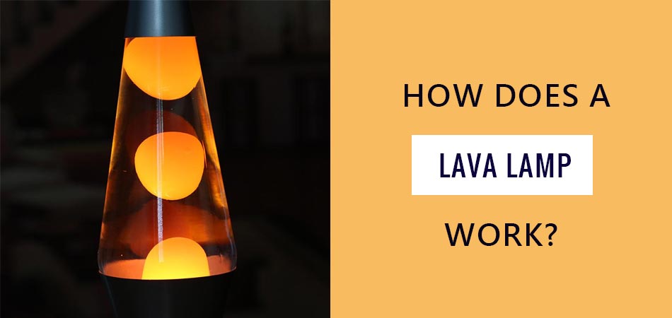 How-Does-a-Lava-Lamp-Work