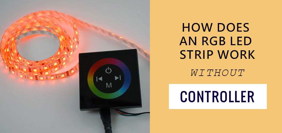 How-Does-an-RGB-LED-Strip-Work-Without-Controller