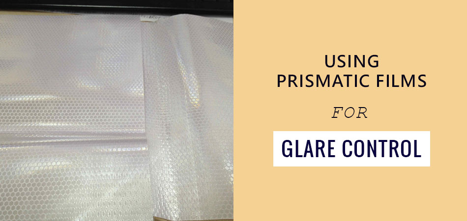 Using-Prismatic-Films-for-Glare-Control