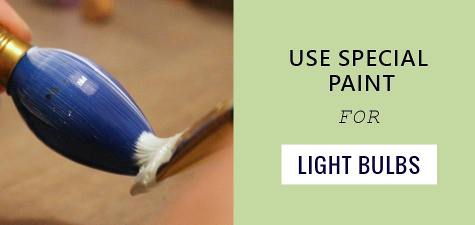 Use-Special-Paint-for-Light-Bulbs