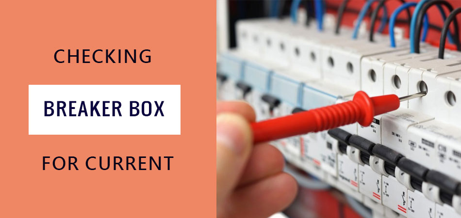 Checking-Breaker-Box-for-Current