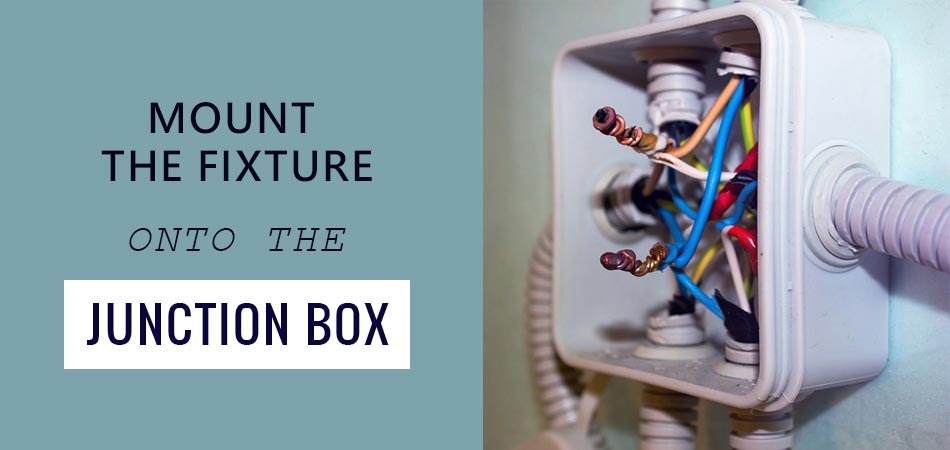 Mount-the-Fixture-Onto-the-Junction-Box