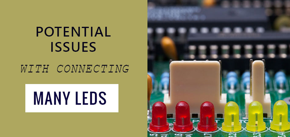Potential-Issues-With-Connecting-Many-LEDs