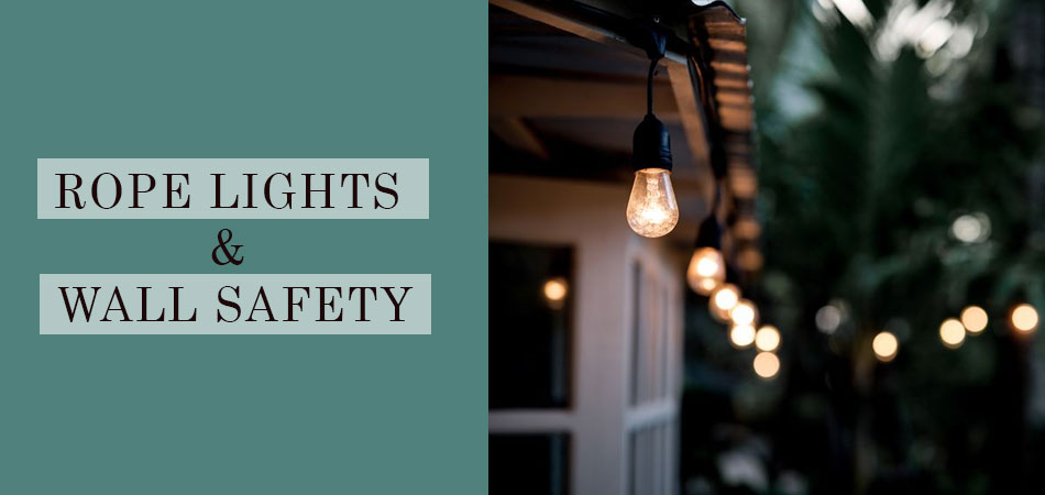 Rope-Lights-and-Wall-Safety