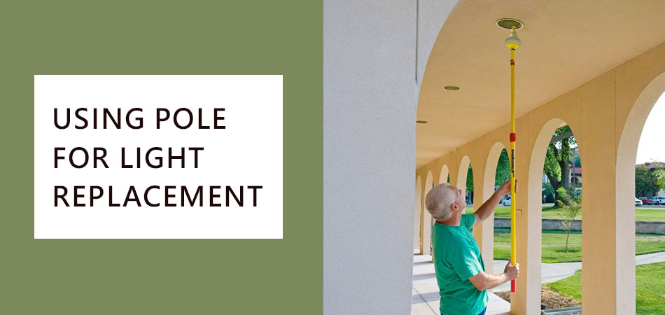 Using-Pole-for-Light-Replacement