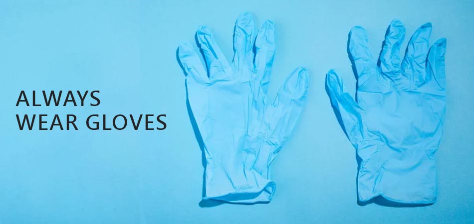 Always-Wear-Gloves