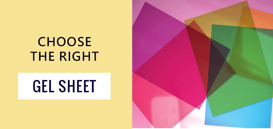 Choose-the-Right-Gel-Sheet