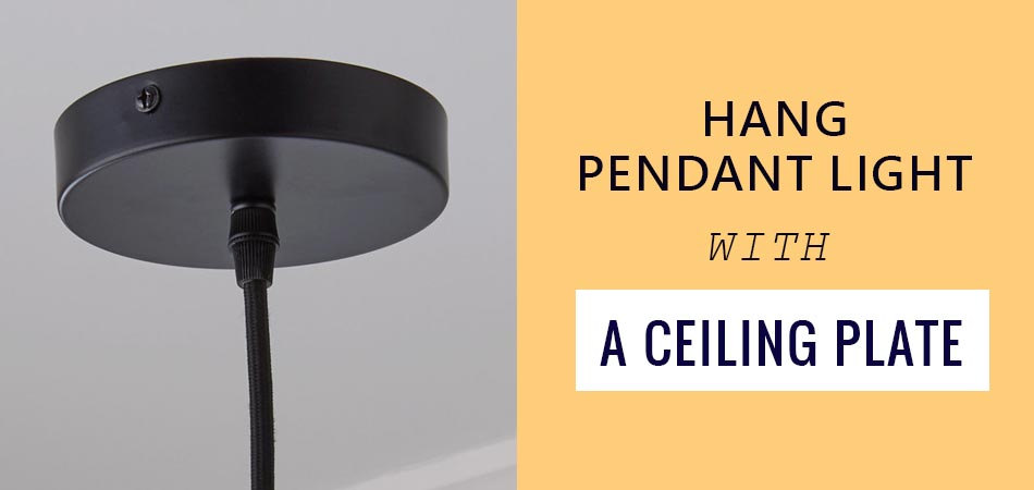 Hang-Pendant-Light-With-a-Ceiling-Plate