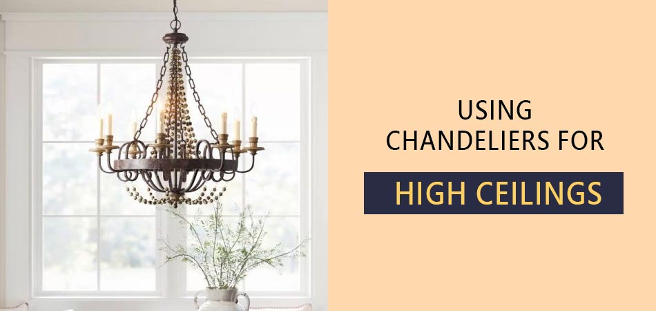 Using-Chandeliers-for-High-Ceilings