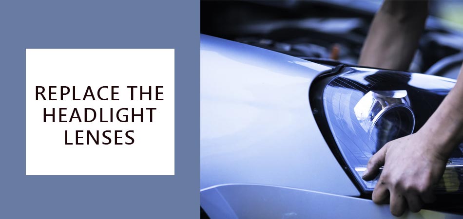 Replace-the-Headlight-Lenses