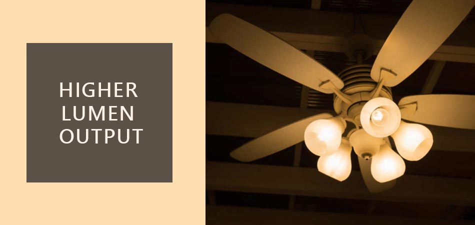 Higher-Lumen-Output