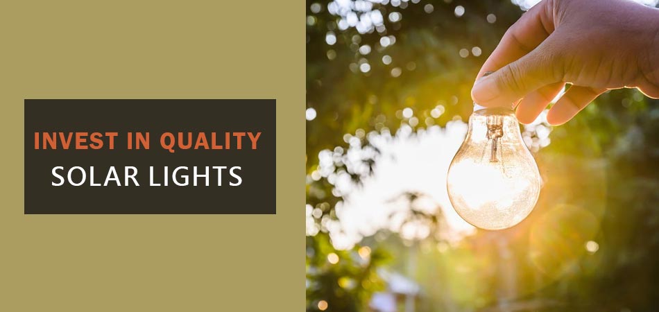Invest-in-Quality-Solar-Lights