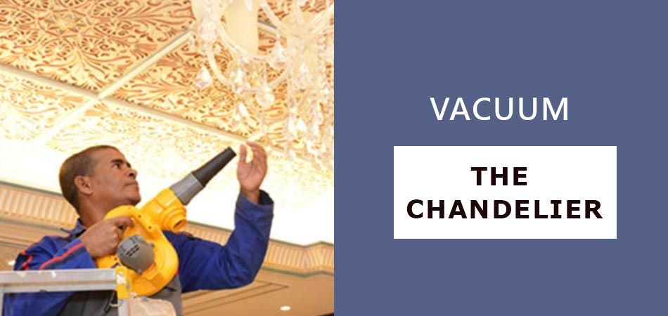 Vacuum-the-Chandelier