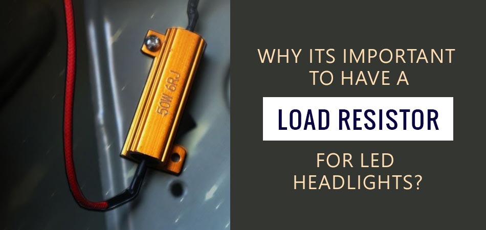 Why-It-is-Important-to-Have-a-Load-Resistor-for-Led-Headlights