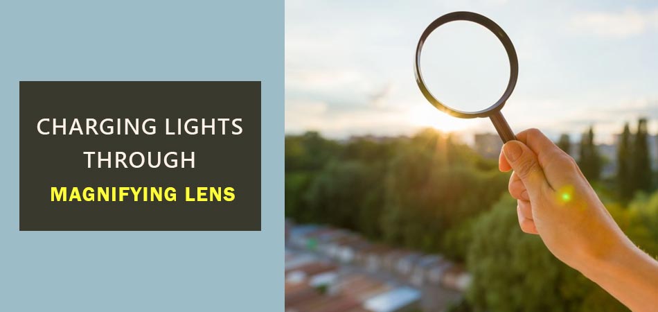 Charging-Lights-Through-Magnifying-Lens