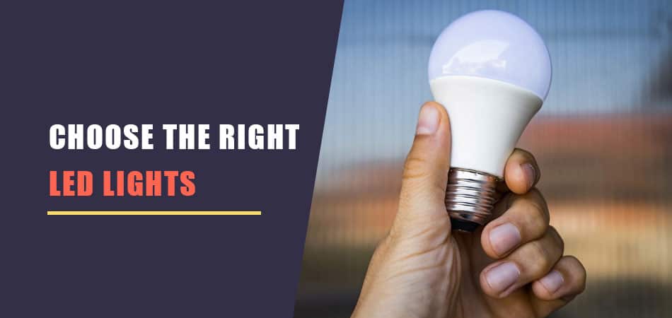 Choose-the-Right-LED-Lights