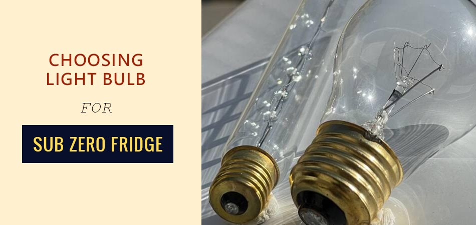 Choosing-Light-Bulb-For-Sub-Zero-Fridge
