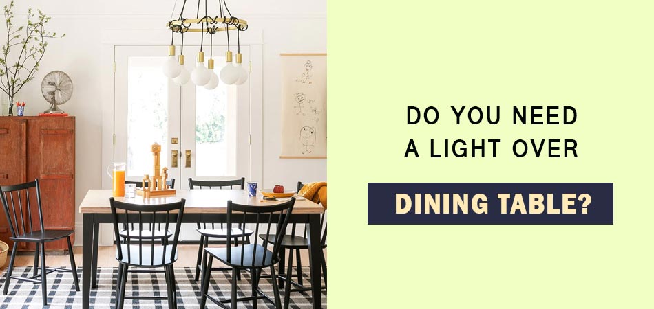 Do-You-Need-a-Light-Over-Dining-Table