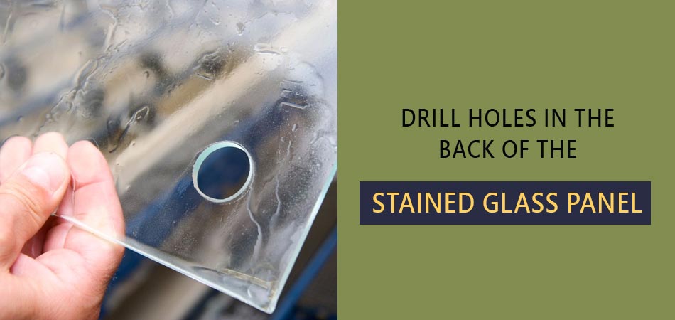 Drill-Holes-in-the-Back-of-the-Stained-Glass-Panel