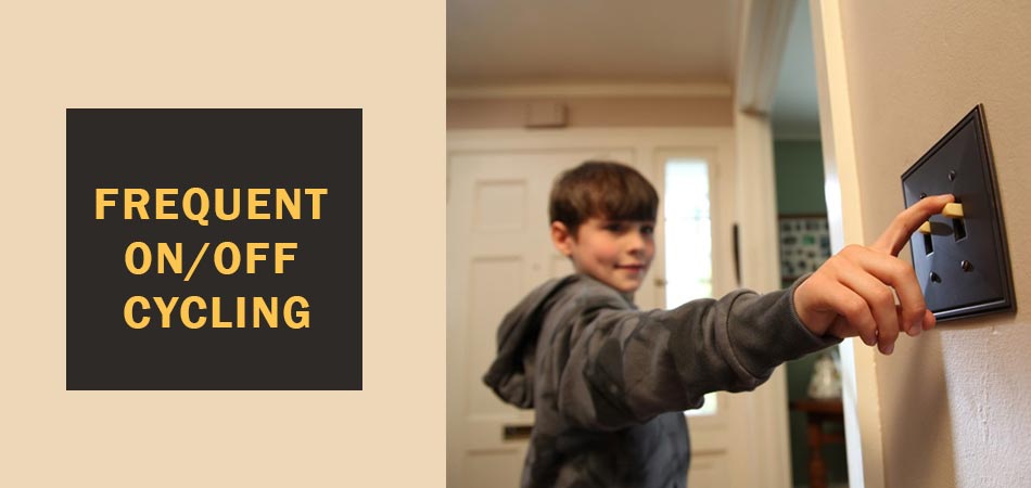 Frequent-On-Off-Cycling