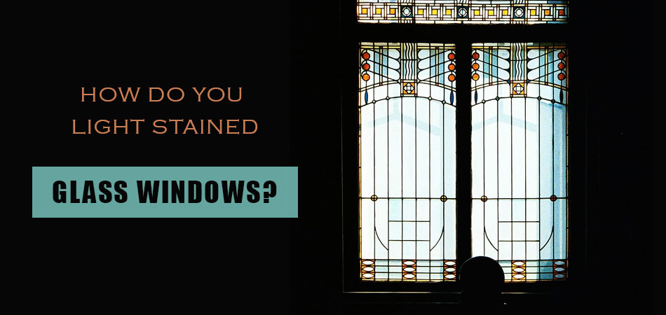 How-Do-You-Light-Stained-Glass-Windows