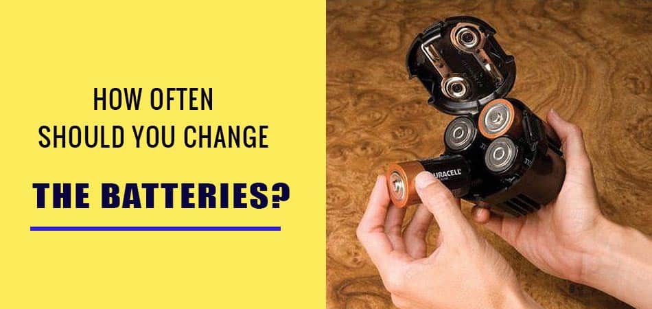 How-Often-Should-You-Change-The-Batteries