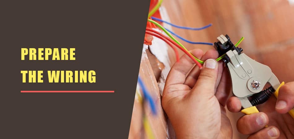 Prepare-the-Wiring