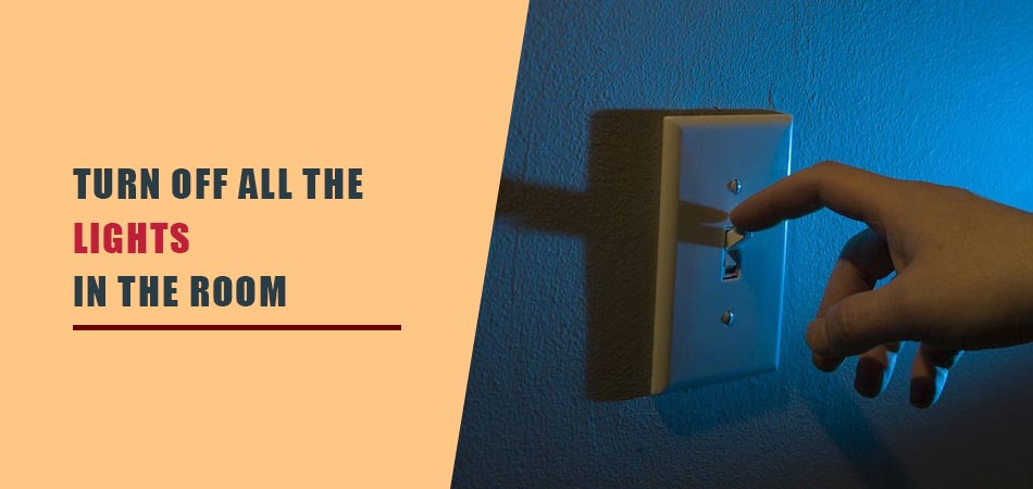Turn-Off-All-the-Lights-in-the-Room
