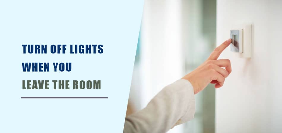 Turn-Off-Lights-When-You-Leave-the-Room